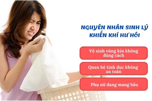 Các nguyên nhân sinh lý khiến khí hư hôi