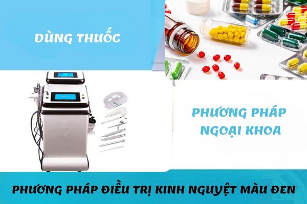 Có hai phương pháp áp dụng điều trị kinh nguyệt màu đen