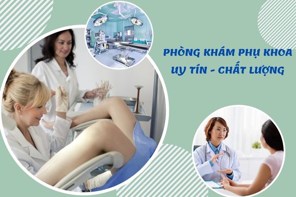 Phòng khám phụ khoa uy tín, chất lượng