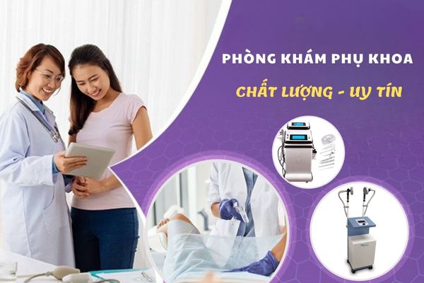 Phòng khám phụ khoa uy tín, chất lượng