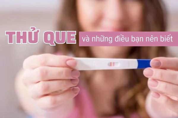 Phương pháp thử que và những điều cần lưu ý