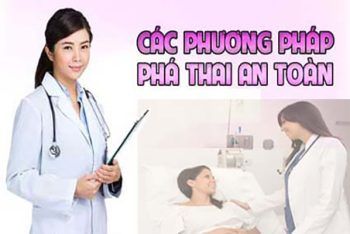 Tìm hiểu về các phương pháp bỏ thai an toàn